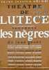 Les Nègres de Jean Genet, mise en scène de Roger Blin, Théâtre de Lutèce - 1959 - voir collections/affiche de théâtre